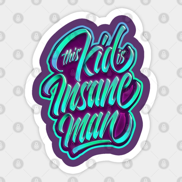 This kid is insane man Sticker by tresnoku